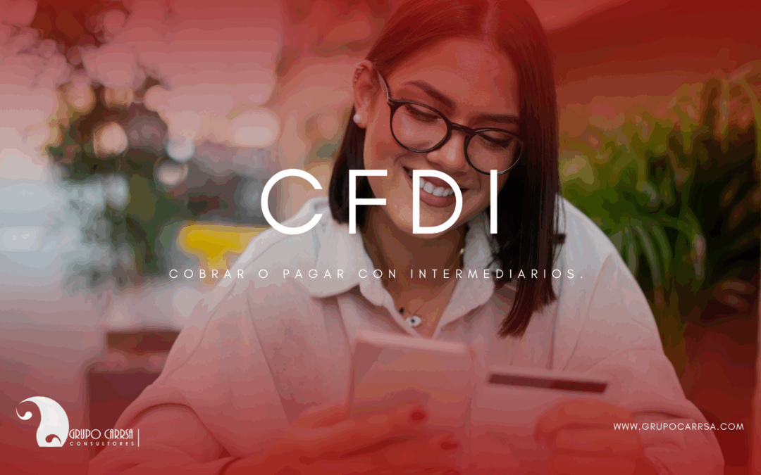 CFDI: cobrar o pagar con intermediarios.