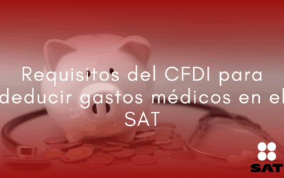 Clave CFDI y requisitos esenciales para deducir gastos médicos ante el SAT