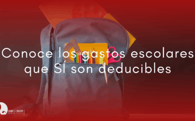 Conoce los gastos escolares que SÍ son deducibles