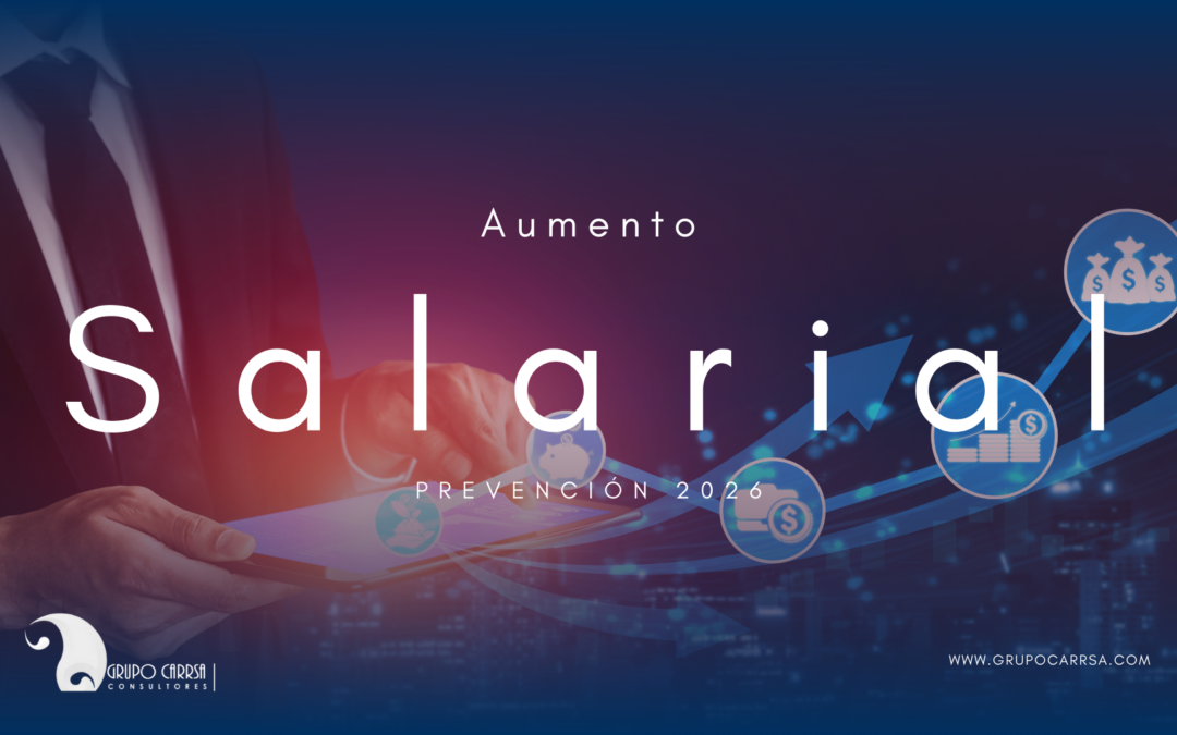 El aumento salarial en México para 2026: implicaciones laborales y empresariales